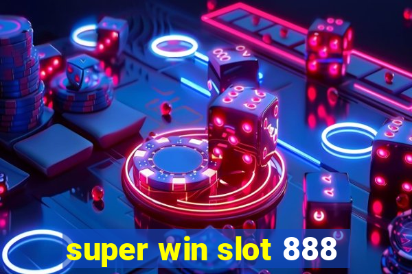 super win slot 888