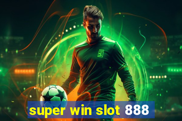 super win slot 888