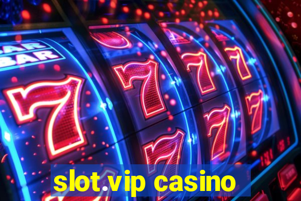 slot.vip casino