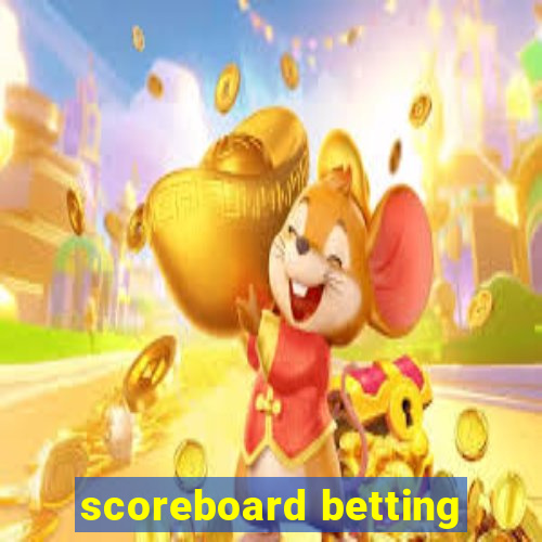 scoreboard betting