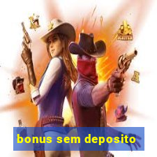 bonus sem deposito