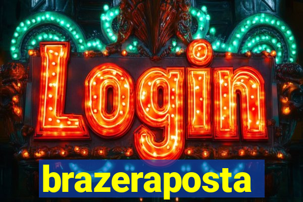 brazeraposta