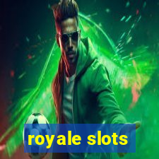 royale slots