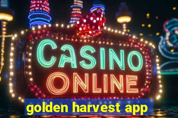 golden harvest app