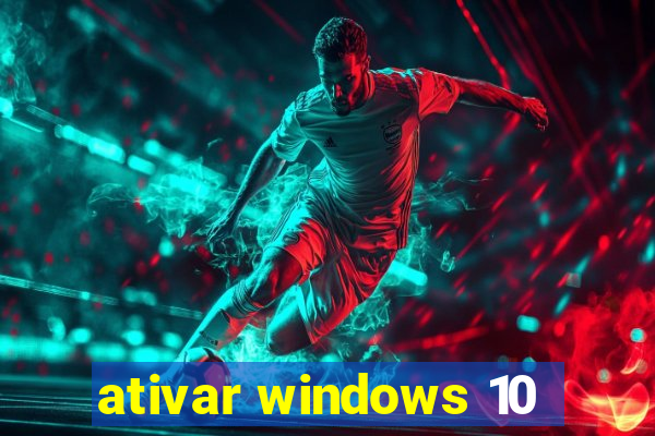 ativar windows 10