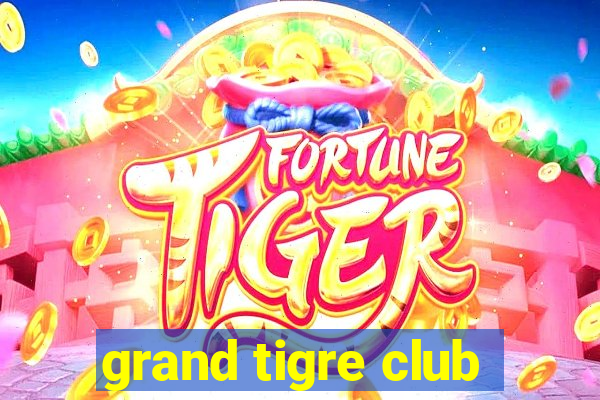 grand tigre club