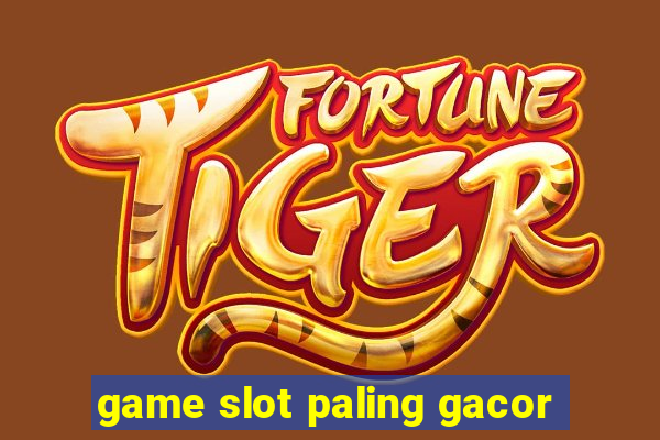 game slot paling gacor