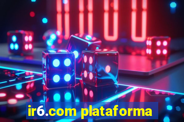 ir6.com plataforma