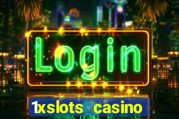 1xslots casino официальный сайт