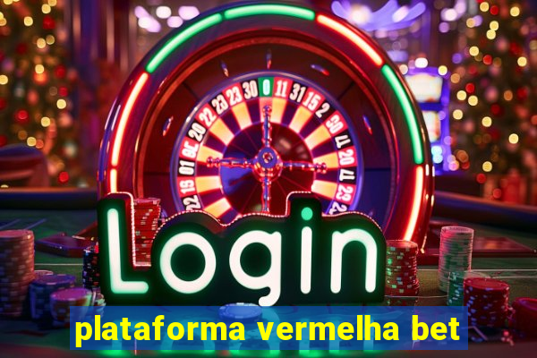 plataforma vermelha bet