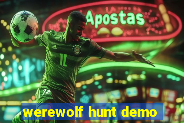 werewolf hunt demo