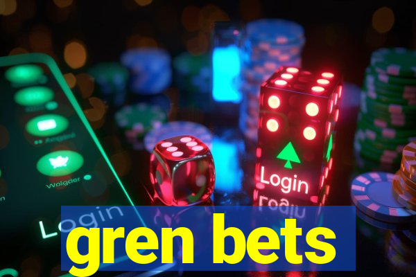 gren bets