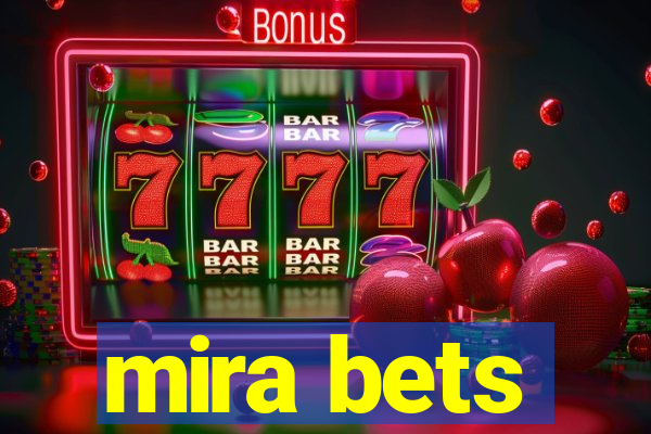 mira bets