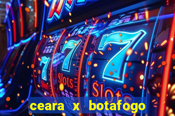 ceara x botafogo sp futemax