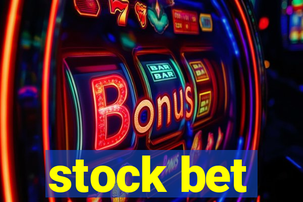 stock bet