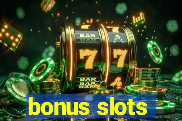 bonus slots