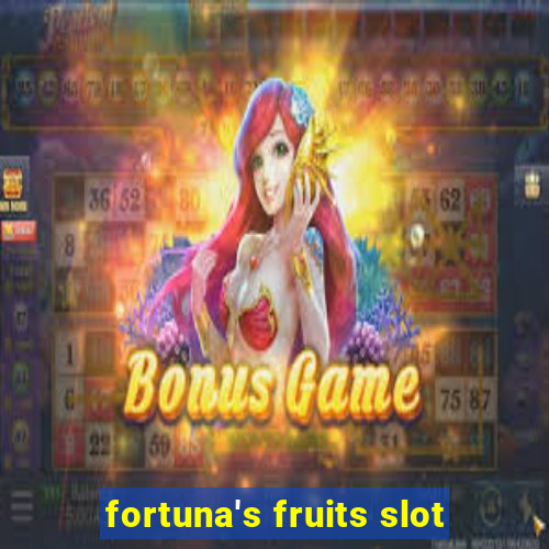 fortuna's fruits slot