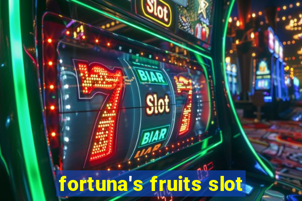 fortuna's fruits slot