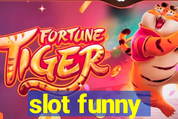 slot funny