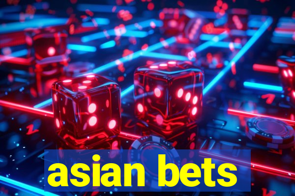 asian bets