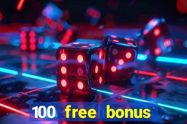 100 free bonus casino no deposit gcash