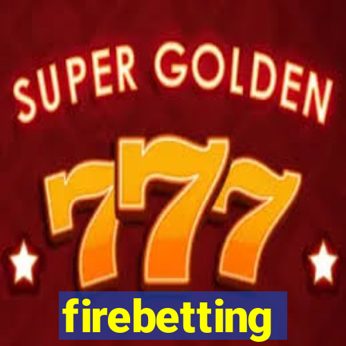 firebetting