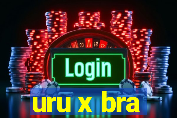 uru x bra