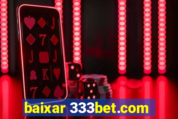 baixar 333bet.com