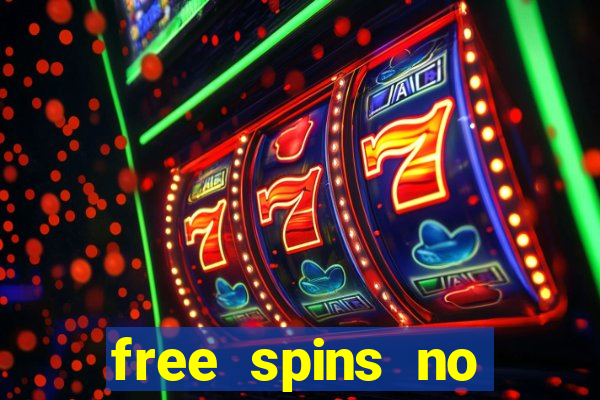 free spins no deposit casino