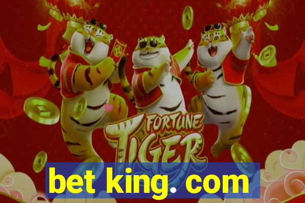 bet king. com