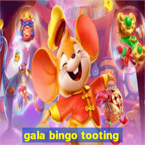 gala bingo tooting