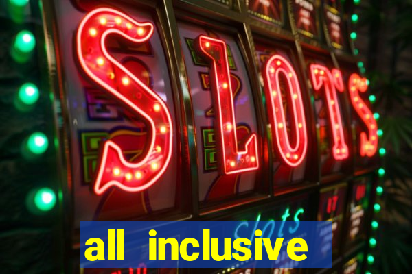 all inclusive casino resorts