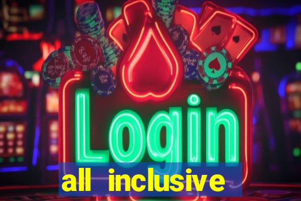 all inclusive casino resorts