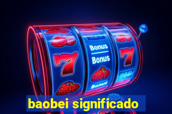 baobei significado