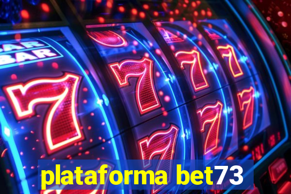 plataforma bet73