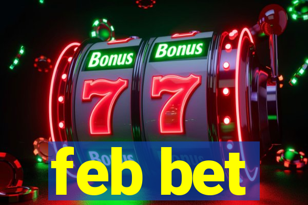 feb bet