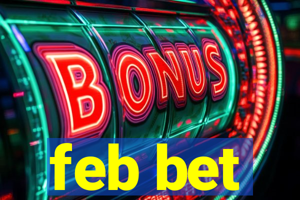 feb bet