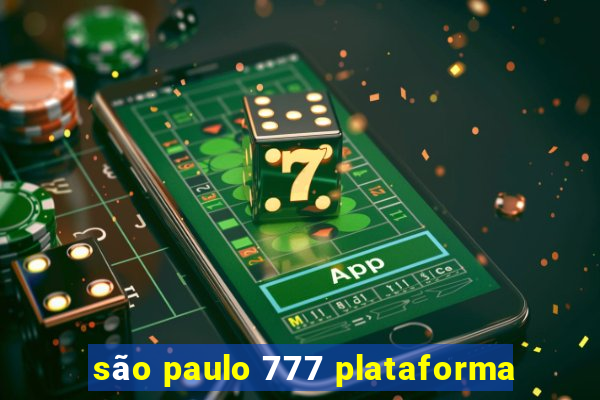 são paulo 777 plataforma