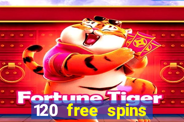 120 free spins online casino