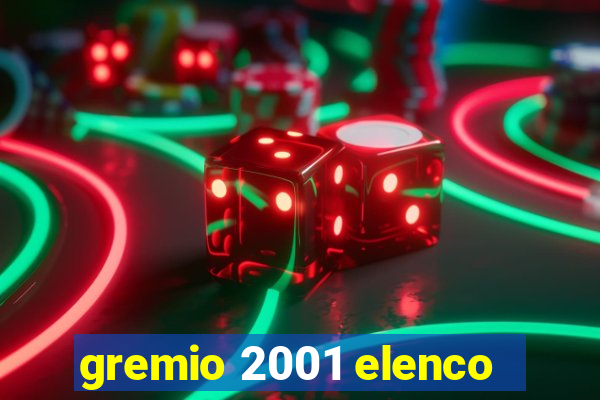 gremio 2001 elenco