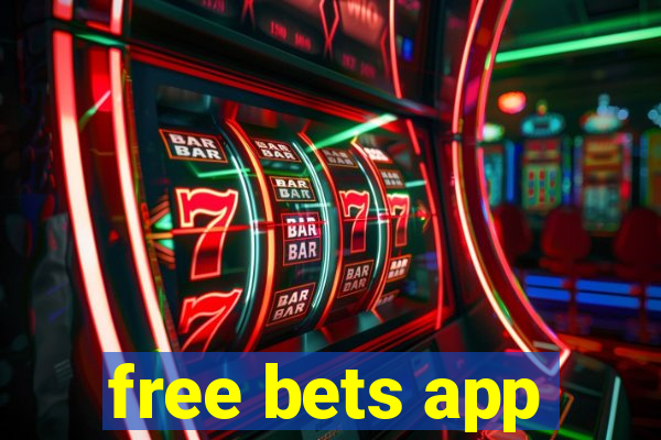 free bets app