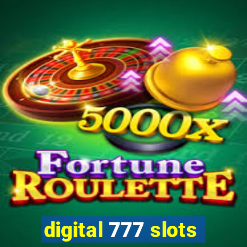 digital 777 slots