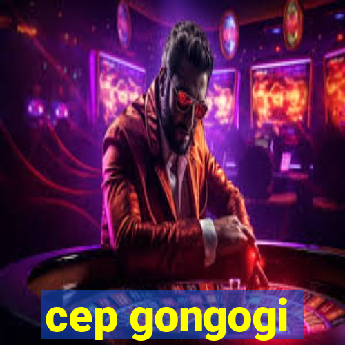 cep gongogi