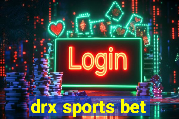 drx sports bet