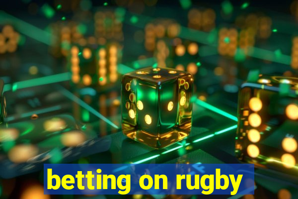 betting on rugby