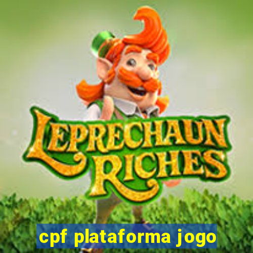 cpf plataforma jogo