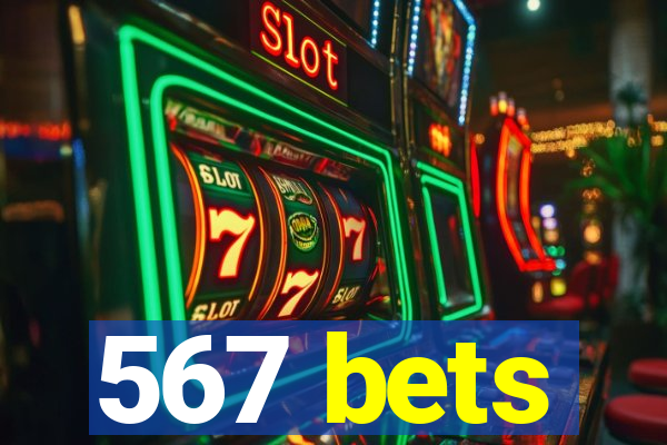 567 bets