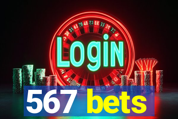 567 bets