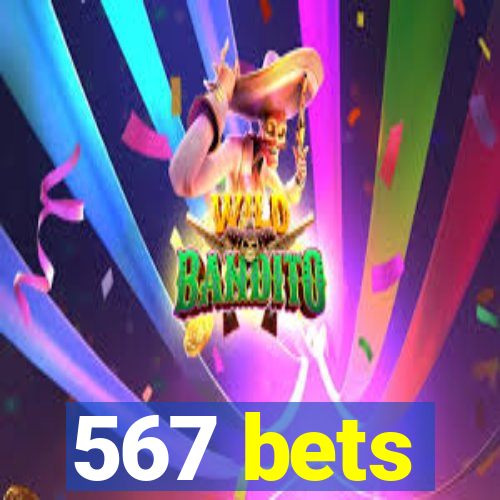 567 bets