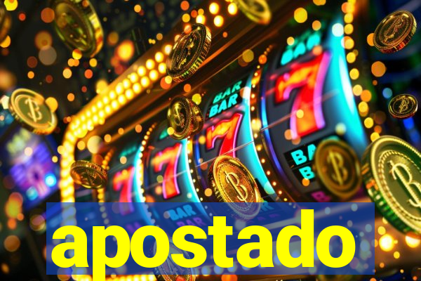 apostado